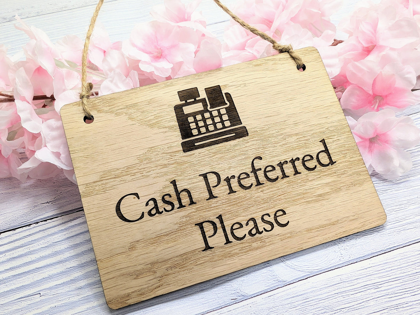 Cash Preferred Please - Wooden Sign