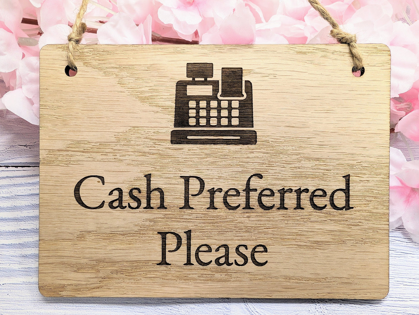 Cash Preferred Please - Wooden Sign