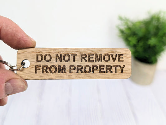 Wooden Keyring "Do Not Remove From Property" - Ideal for Airbnb, Home Rentals, Offices