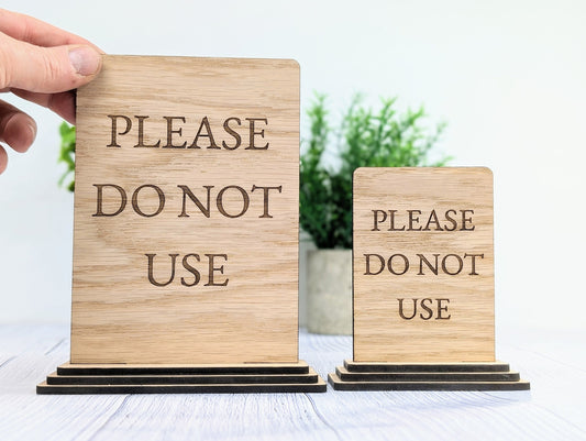 Wooden Freestanding Table Sign 'Please Do Not Use' - Ideal for Museums, AirBnB, Rental Homes – Two Sizes, Removable Base