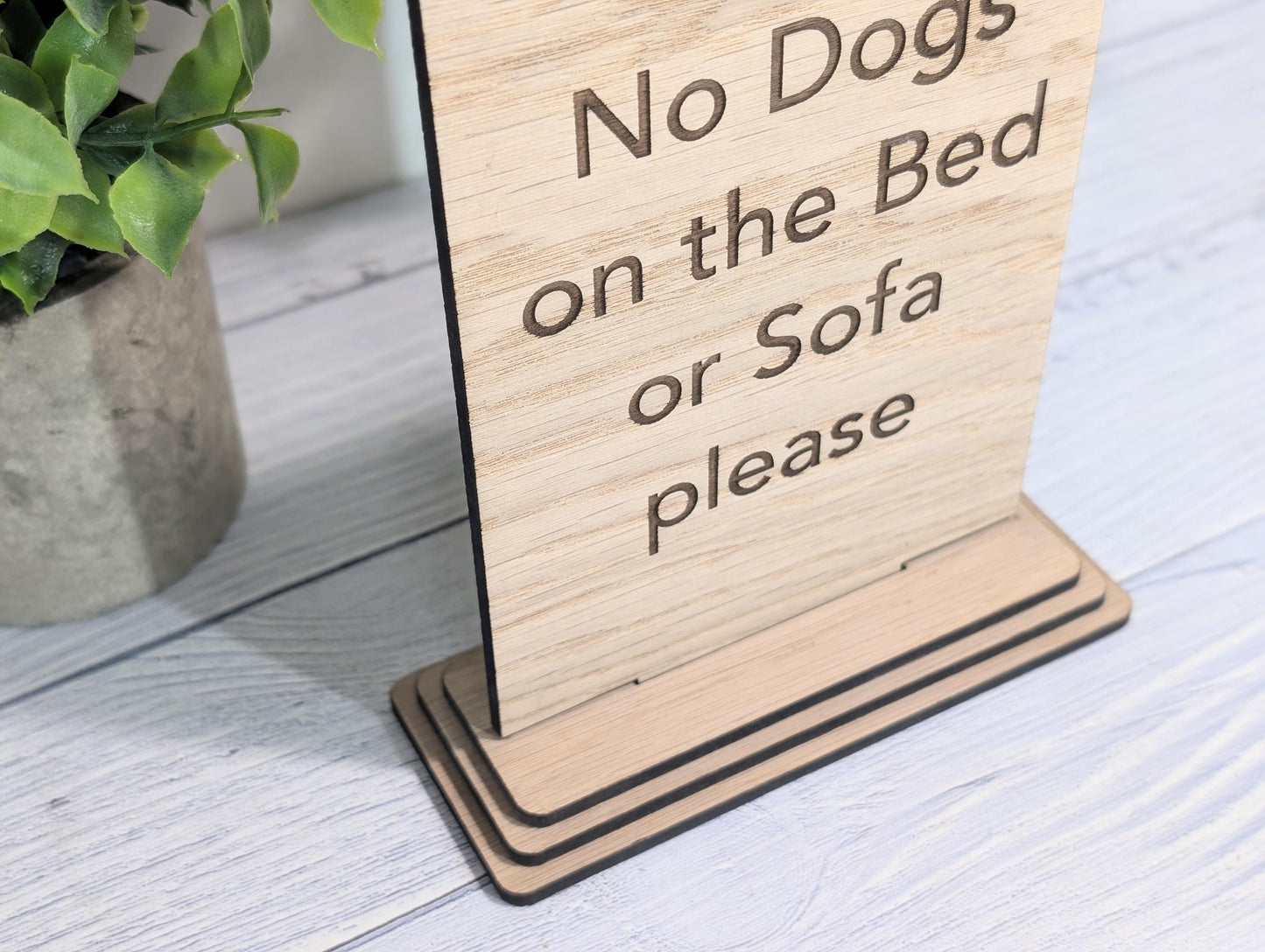 No Dogs on the Bed or Furniture Please | Personalised Wooden Sign | Two Sizes | Custom Pet Rules Freestanding Table Sign | Removable Base