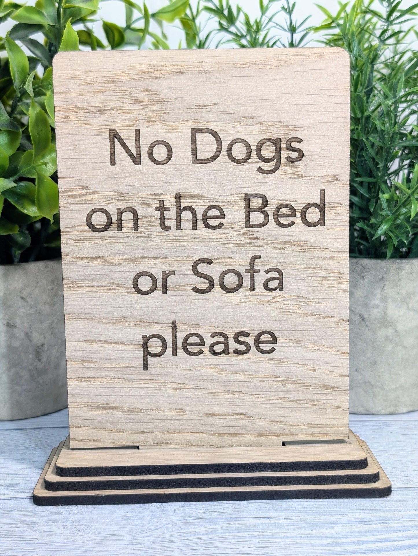 No Dogs on the Bed or Furniture Please | Personalised Wooden Sign | Two Sizes | Custom Pet Rules Freestanding Table Sign | Removable Base