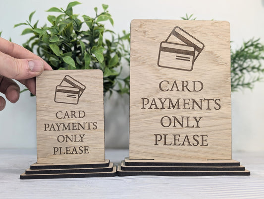 Card Payments Only Please - Wooden Freestanding Table Sign - Perfect for Shops, Cafés, Markets – Available in Two Sizes" Removable Base