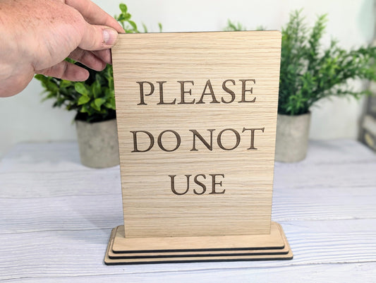 Please Do Not Use | Personalised Wooden Signs - Custom Text, Freestanding with Removable Base, XL Size, Table Signage Extra Large