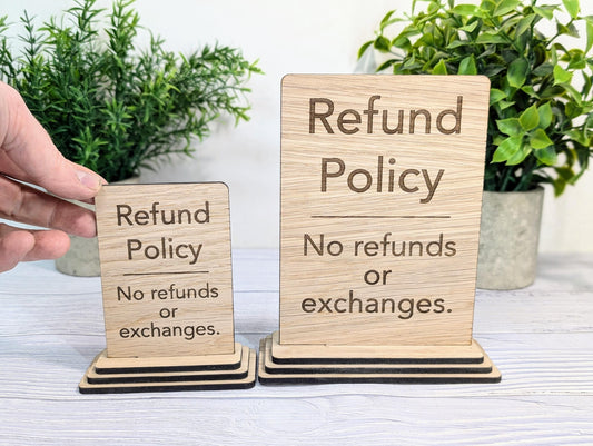 Wooden Freestanding Table Sign 'Refund Policy' - Perfect for Shops, Cafés, Markets – Available in Two Sizes - Removable Base, Shop Signage