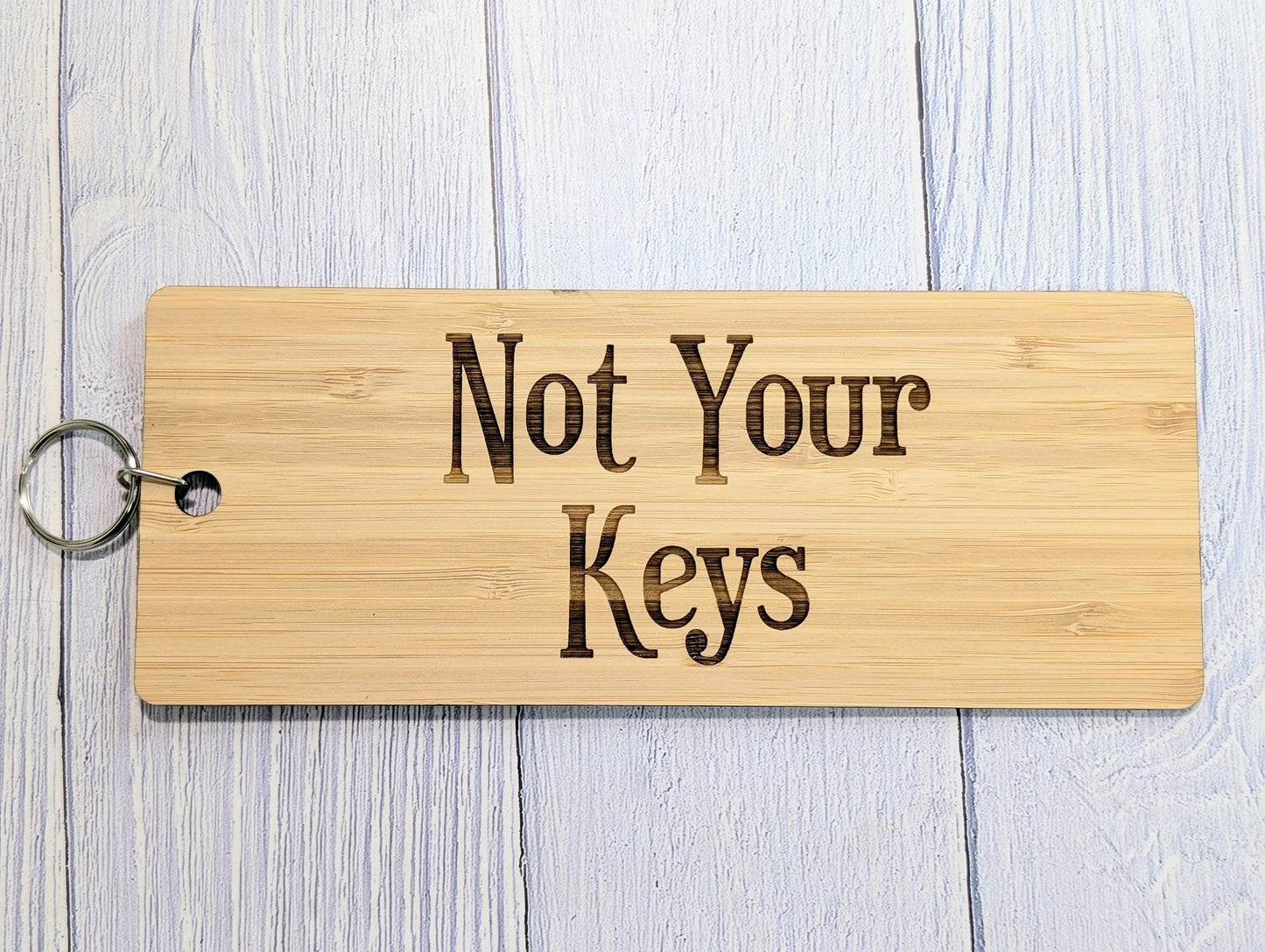 Not Your Keys - Extra-Large Bamboo Keyring 200x80mm | Funny Engraved Eco Gift | Sustainable Oversized Wooden Key Accessory for Home & Office