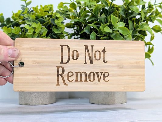 Do Not Remove - Extra-Large Bamboo Keyring - Ideal for Keeping Important Keys Safely - 200x80mm