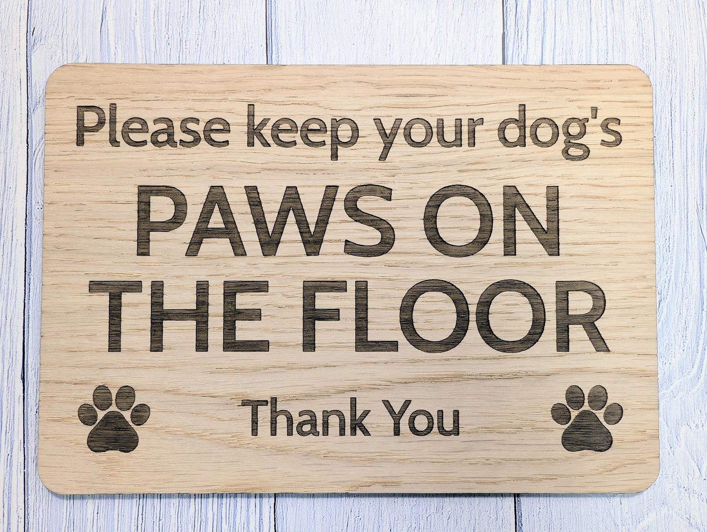 Keep Dog's Paws on Floor Sign – Oak Veneer Dog-Friendly Plaque – Please Keep Dog’s Paws on Floor – Optional Stand