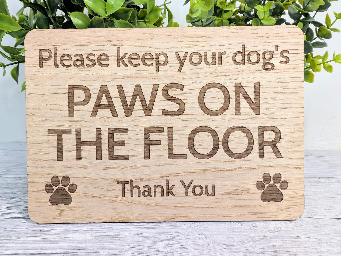 Keep Dog's Paws on Floor Sign – Oak Veneer Dog-Friendly Plaque – Please Keep Dog’s Paws on Floor – Optional Stand