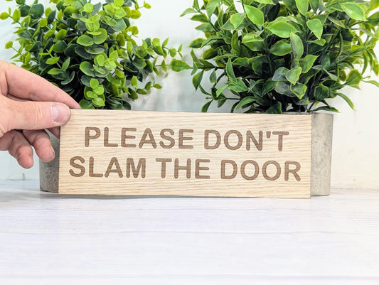 Please Don’t Slam The Door Sign – Personalised Wooden Door Sign | Custom Text Oak Veneer Wall Plaque | Home Office Shed Decor