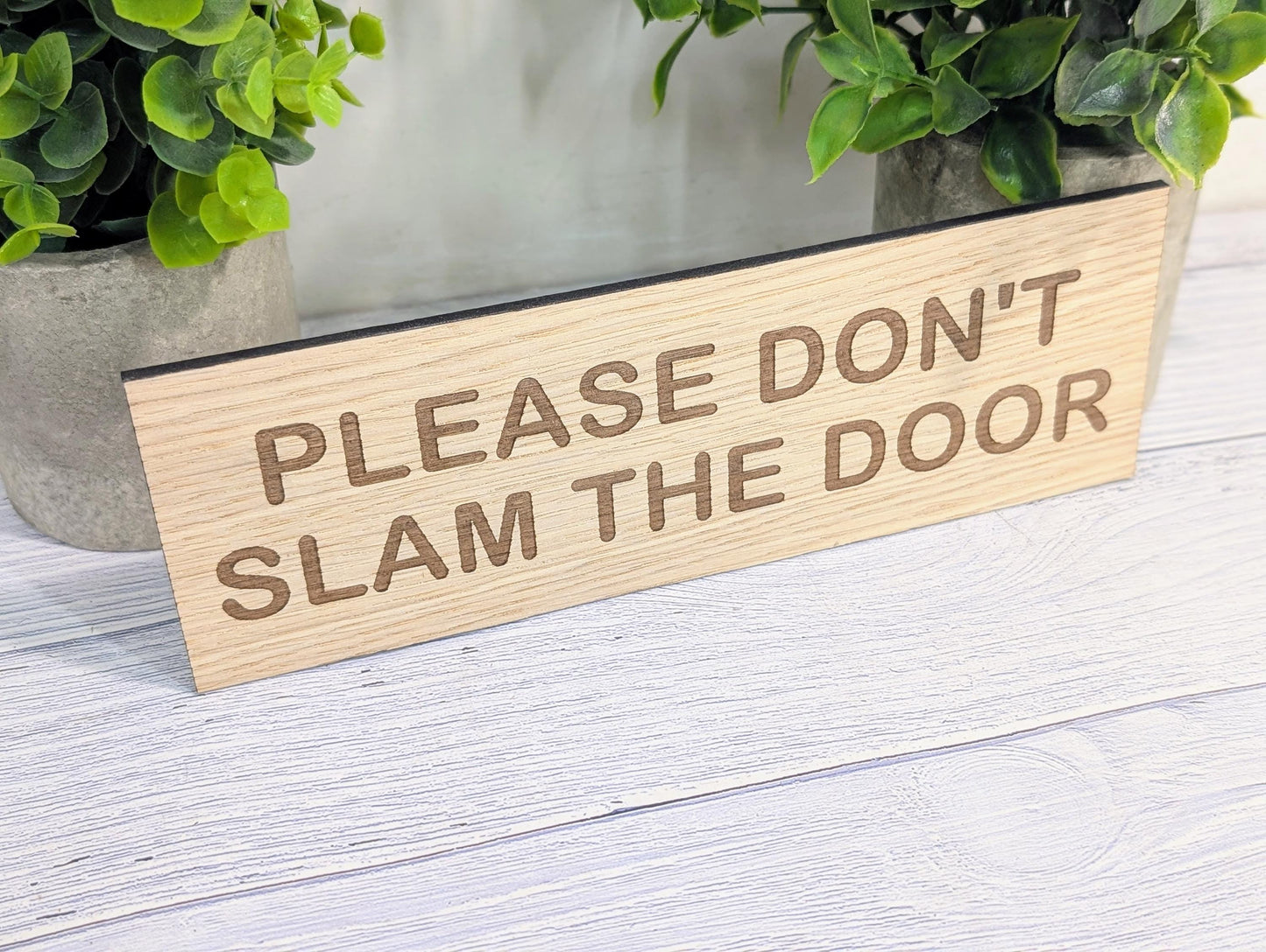 Please Don’t Slam The Door Sign – Personalised Wooden Door Sign | Custom Text Oak Veneer Wall Plaque | Home Office Shed Decor
