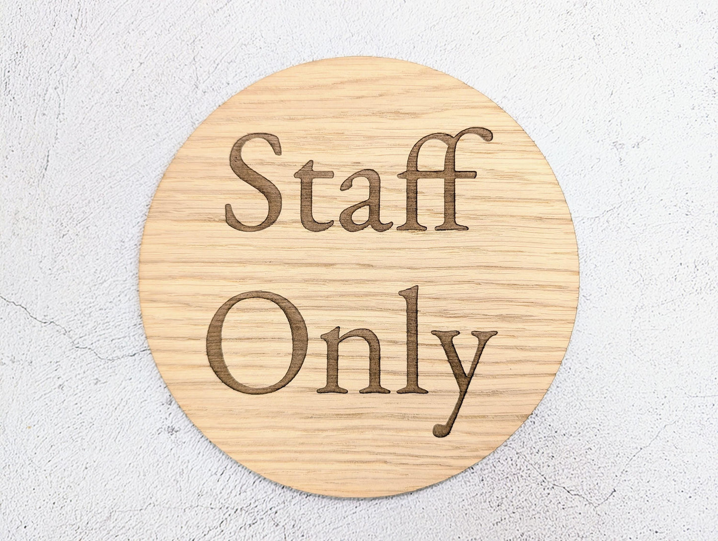 Staff Only Door Sign – Circular Oak Veneered Wooden Sign for Business, Indoor Use Only, Handmade in Wales, Plastic-Free Packaging