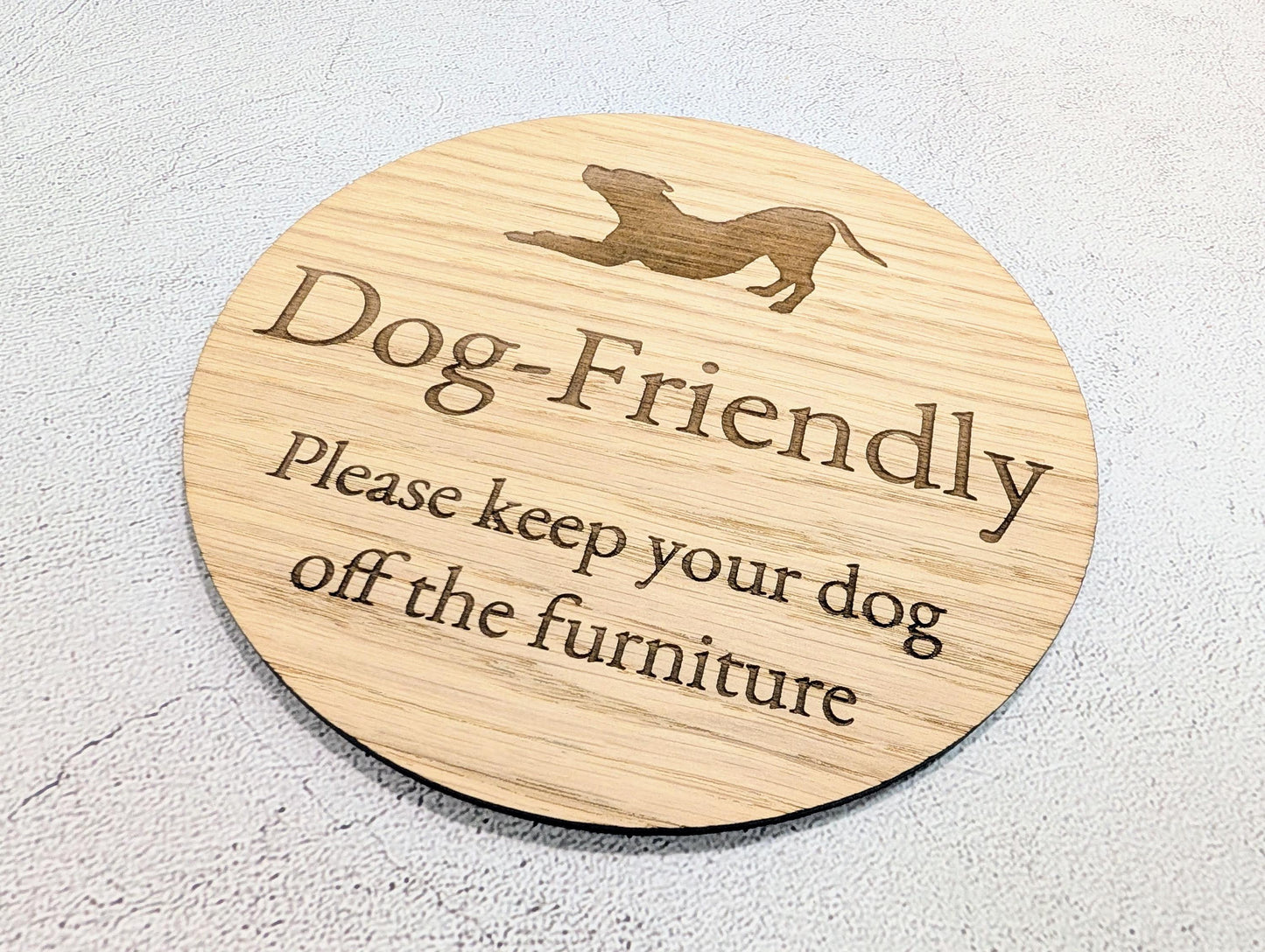 Dog Friendly Sign – Keep Dogs Off Furniture, Circular Oak Veneered Indoor Sign, Handmade in Wales, Plastic-Free Packaging, Pub, B&B, etc
