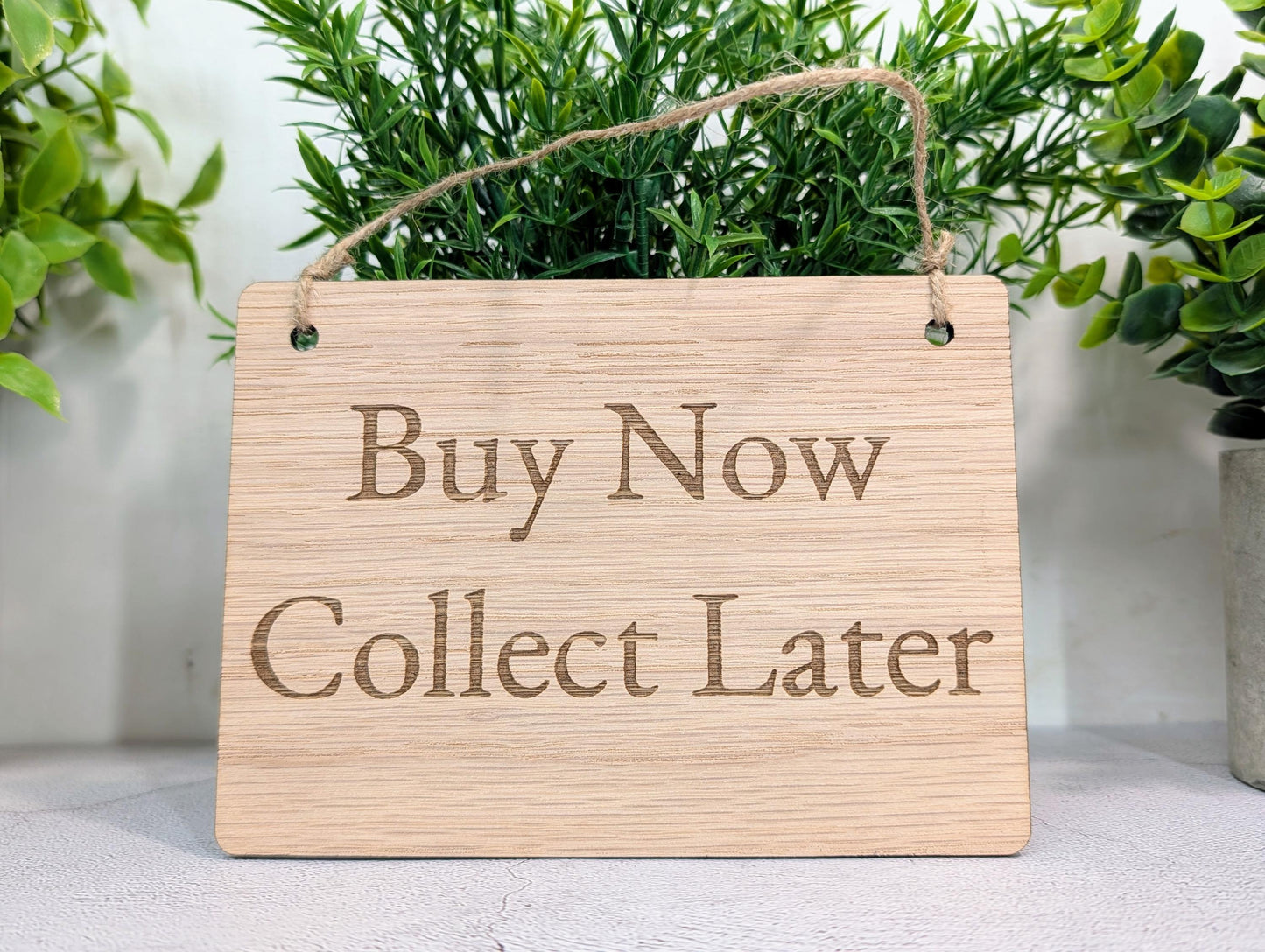 Buy Now Collect Later Sign | Oak | 4 Sizes | Markets & Craft Fairs