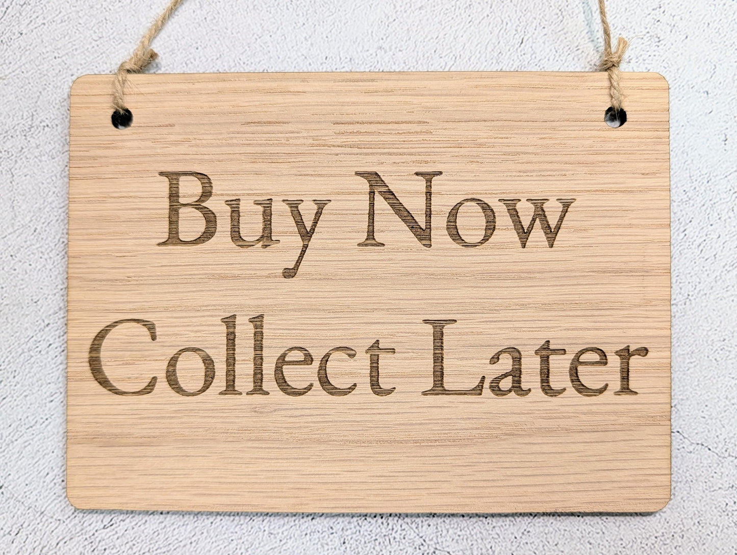 Buy Now Collect Later Sign | Oak | 4 Sizes | Markets & Craft Fairs