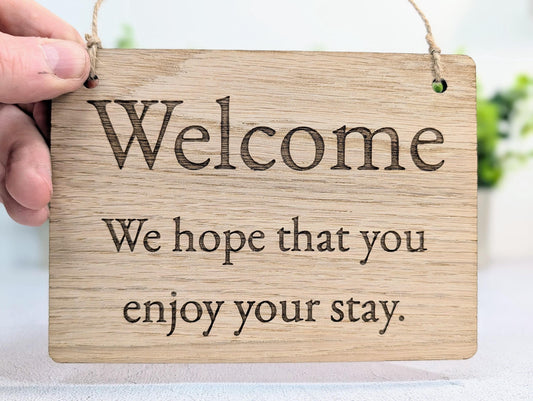 Welcome Enjoy Your Stay Sign | Oak | 4 Sizes | Holiday Lets