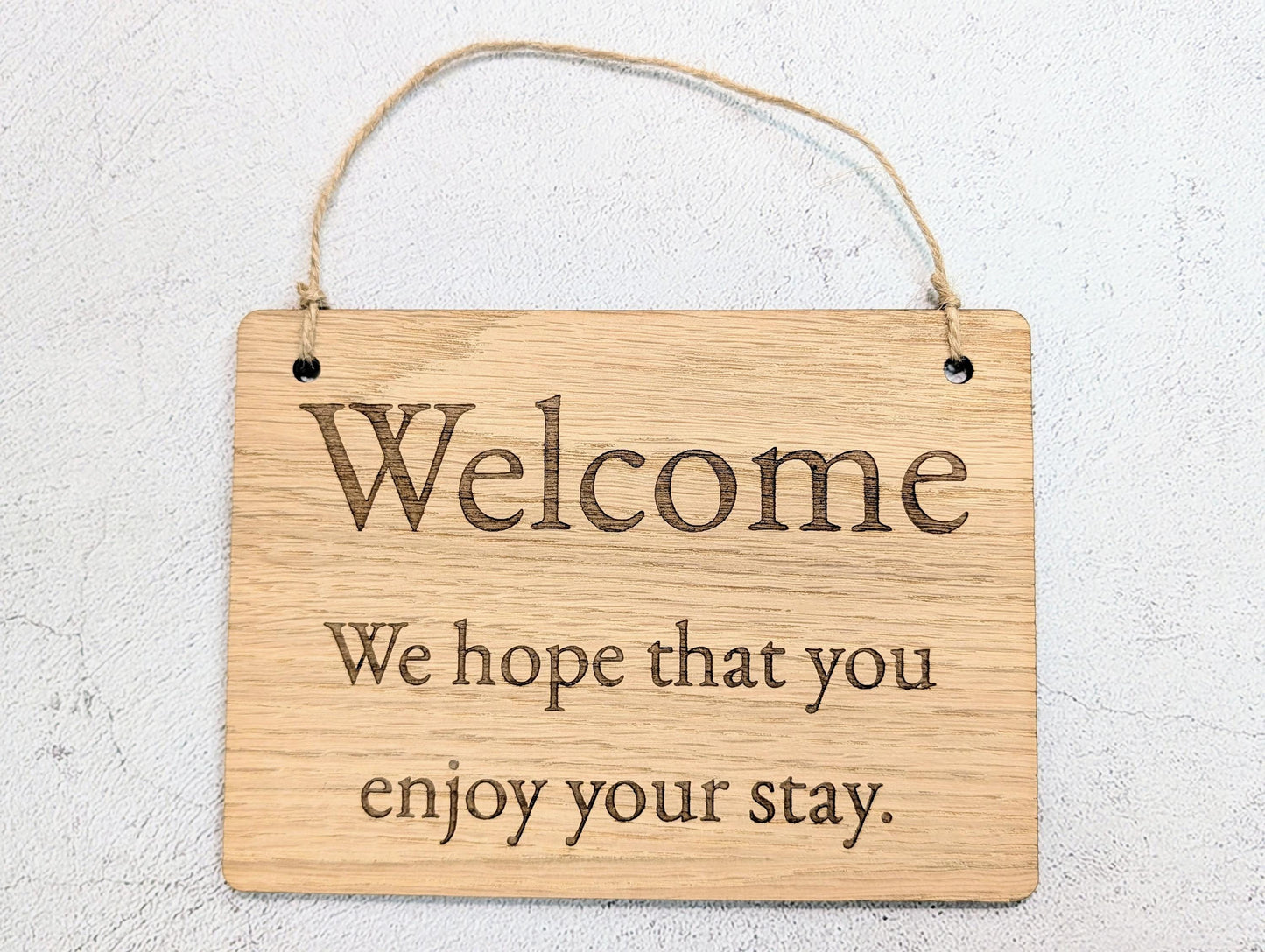 Welcome Enjoy Your Stay Sign | Oak | 4 Sizes | Holiday Lets