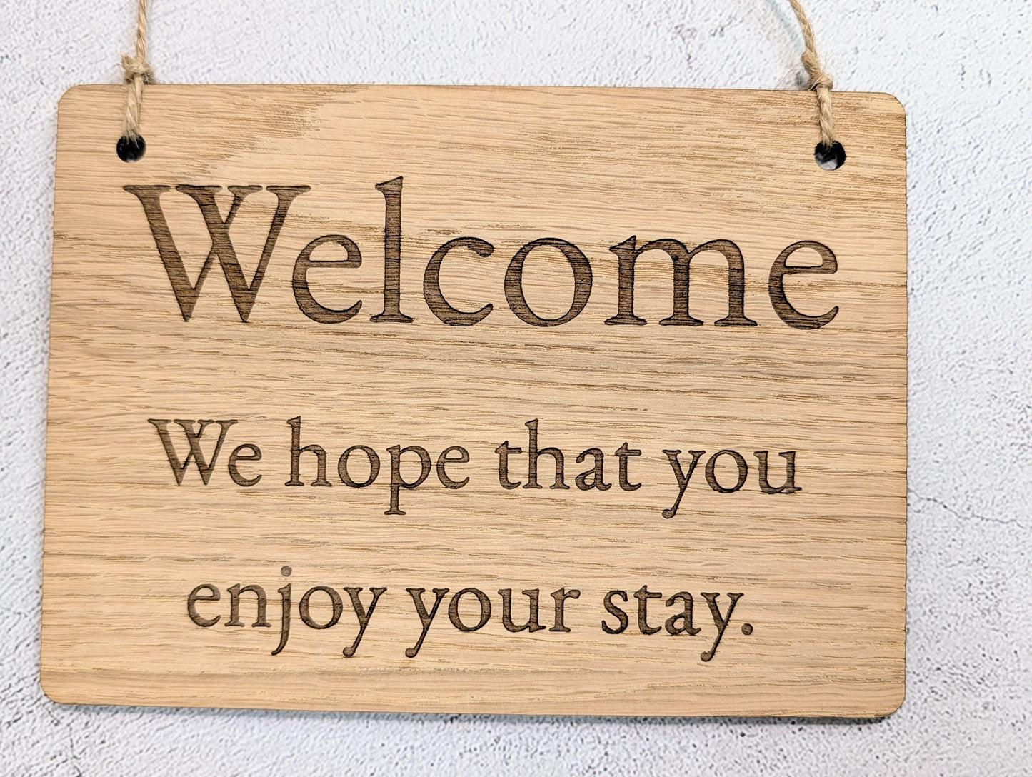 Welcome Enjoy Your Stay Sign | Oak | 4 Sizes | Holiday Lets