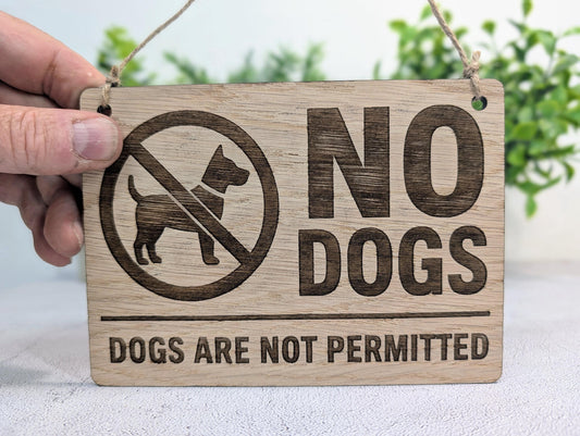 No Dogs Allowed oak sign with crossed-out dog icon, laser-engraved