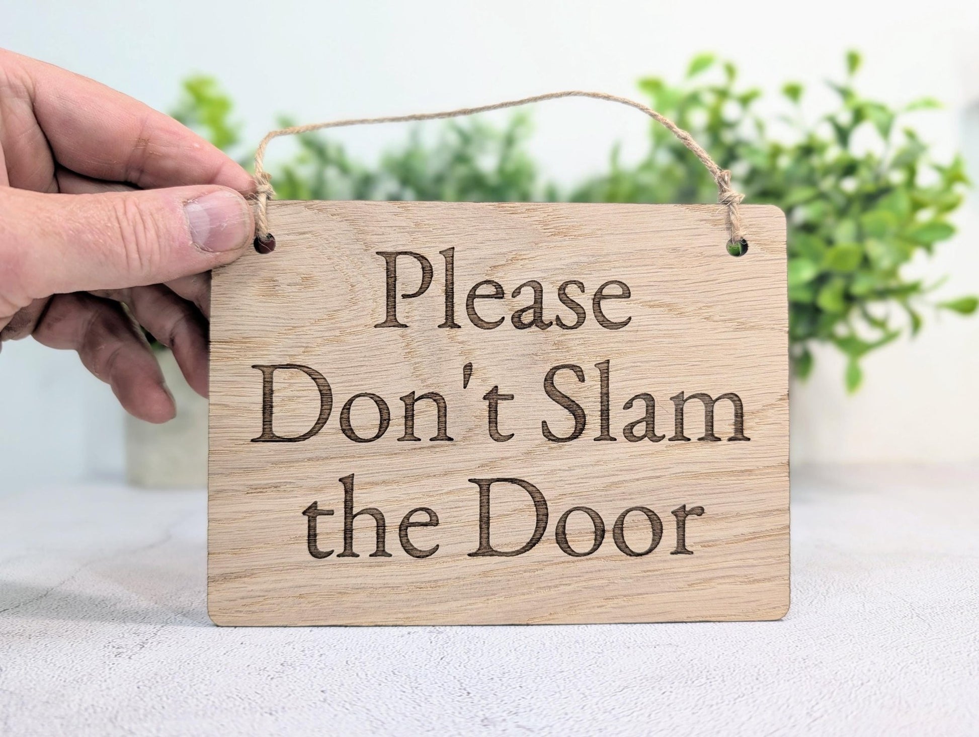 Please Don't Slam the Door oak hanging sign — Text Only design, jute twine loop