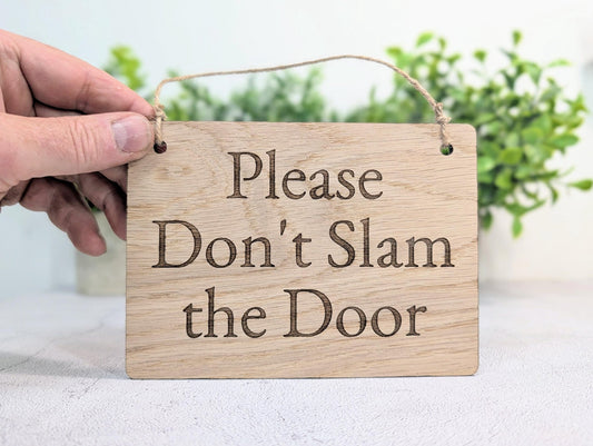 Please Don't Slam the Door oak hanging sign — Text Only design, jute twine loop