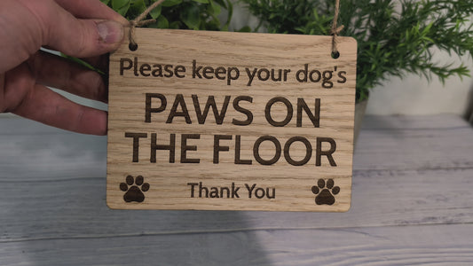 Paws on the Floor Sign | Dog Friendly Sign | Handmade Wooden Signage | Fun Pet Oak Decor with Paw Prints | Ideal for Home, Airbnb etc.