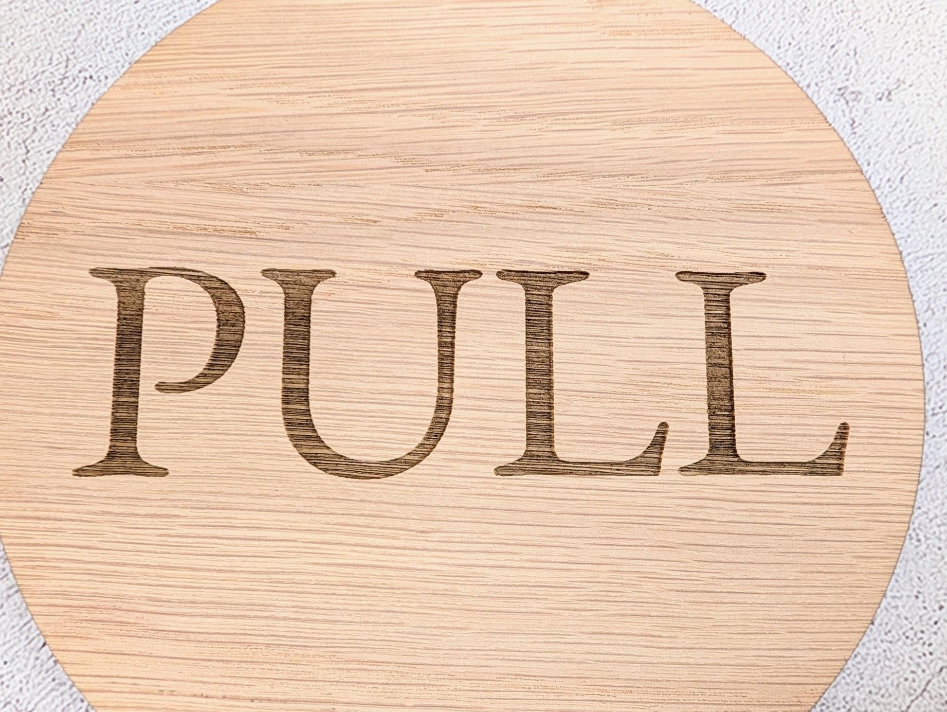 PULL Door Sign – Circular Oak Veneered Indoor Wall or Door Sign, Wooden Entry Sign, Plastic - Free Packaging, Handmade in Wales - CherryGroveCraft