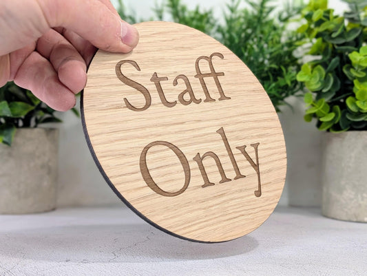 Staff Only Door Sign – Circular Oak Veneered Wooden Sign for Business, Indoor Use Only, Handmade in Wales, Plastic - Free Packaging - CherryGroveCraft