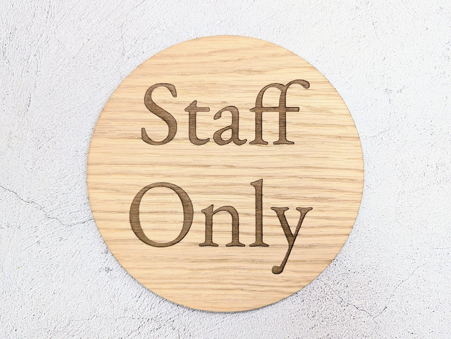 Staff Only Door Sign – Circular Oak Veneered Wooden Sign for Business, Indoor Use Only, Handmade in Wales, Plastic - Free Packaging - CherryGroveCraft