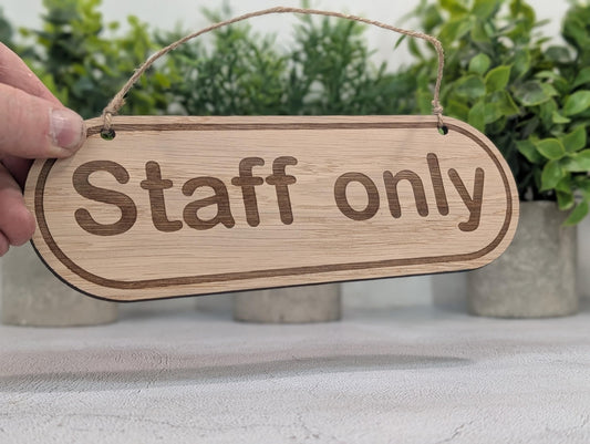 Staff Only oak sign — Medium 158x53mm, laser-engraved on 4mm oak veneered MDF