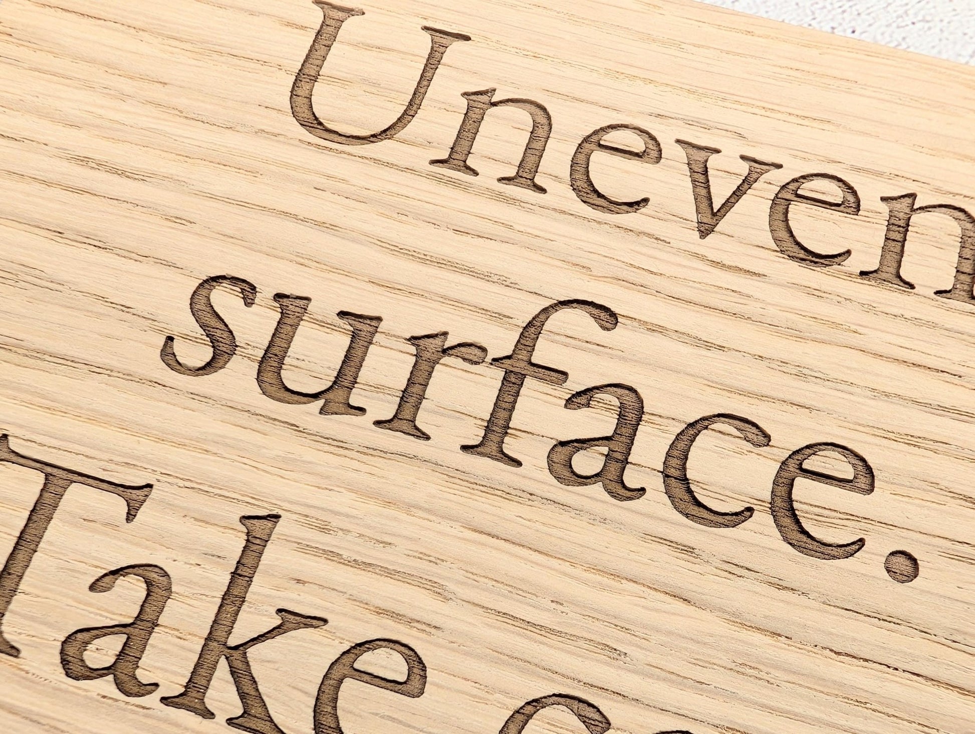 Uneven Surface Take Care Sign – Oak Veneered Wooden Hanging Sign, Personalised Text Option, Handmade in Wales, Eco Packaging - 4 Sizes - CherryGroveCraft