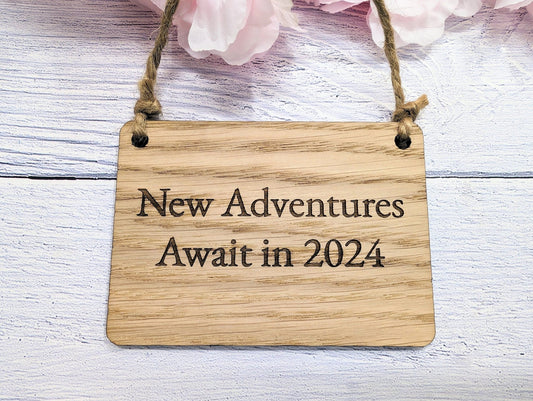 2024 Inspirational Oak Sign - 'New Adventures Await' - Personalisable New Year Gift - CherryGroveCraft