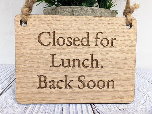 Closed for Lunch. Back Soon - Personalised Wooden Sign - Oak Veneer Business Sign - CherryGroveCraft