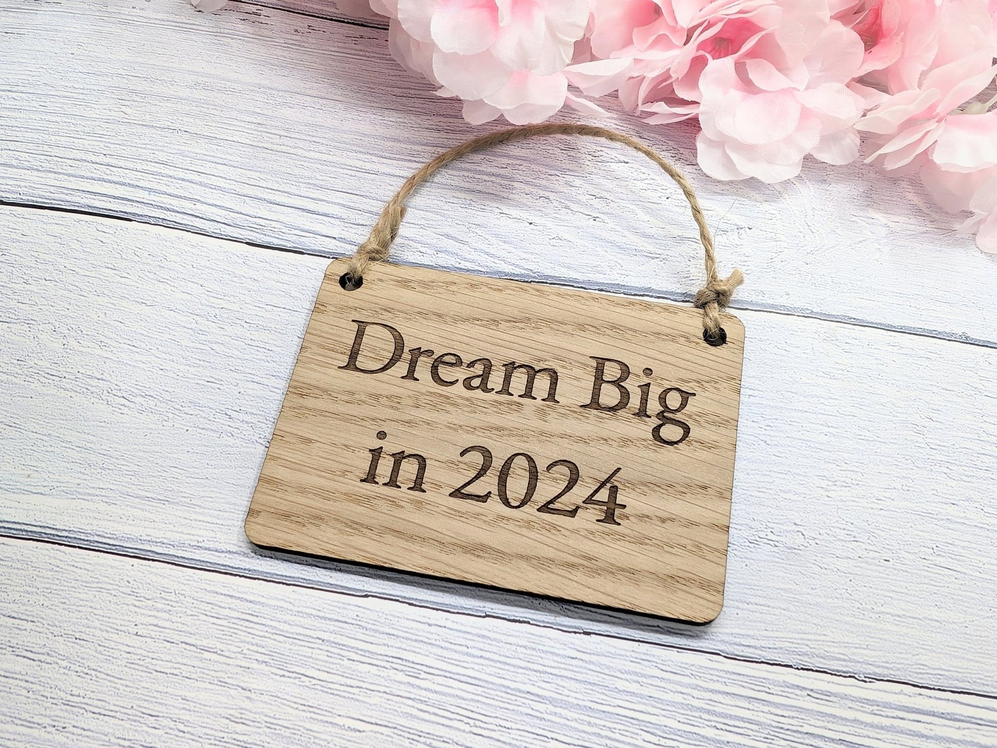 Dream Big in 2024 Oak Sign - Personalisable, Aspirational New Year Decor - CherryGroveCraft