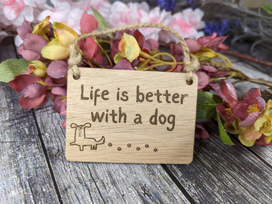 Life is Better With a Dog - Wooden Sign | Wooden Hanging Sign for Dog Lovers | Doggy Birthday Gift | Bar Sign | Door Sign - CherryGroveCraft