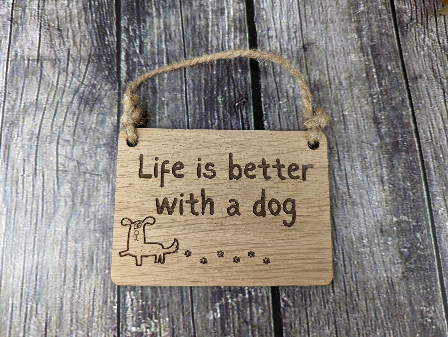 Life is Better With a Dog - Wooden Sign | Wooden Hanging Sign for Dog Lovers | Doggy Birthday Gift | Bar Sign | Door Sign - CherryGroveCraft