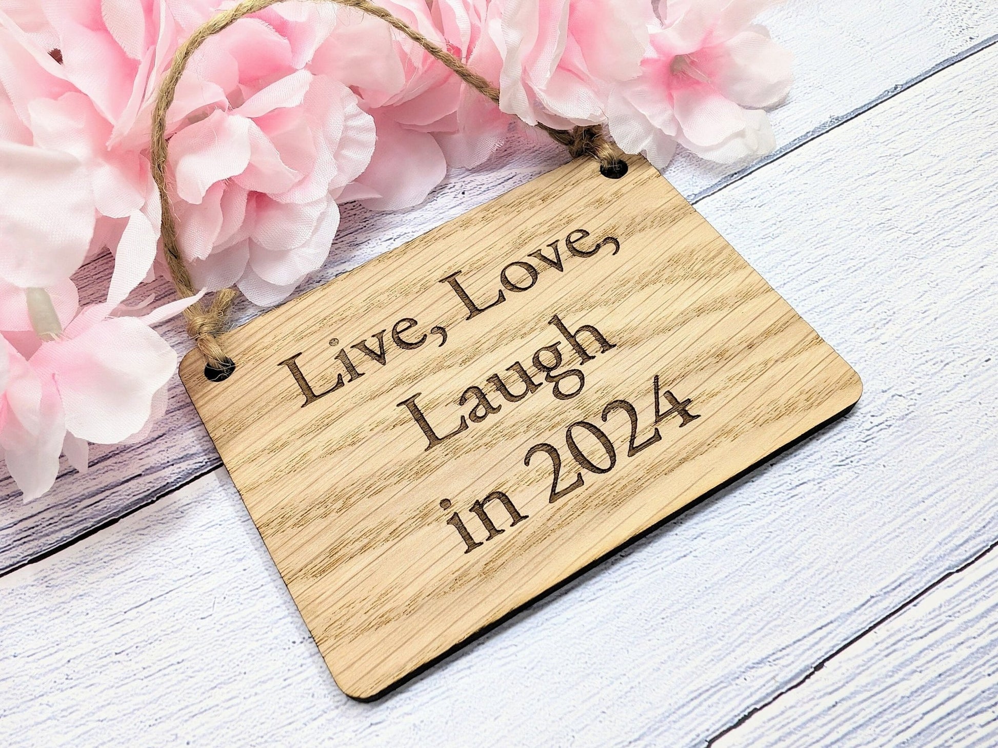 Live, Love, Laugh in 2024 - Wooden Sign - Eco-Friendly Oak Veneer, 4 Sizes Available - New Year Home Decor - CherryGroveCraft
