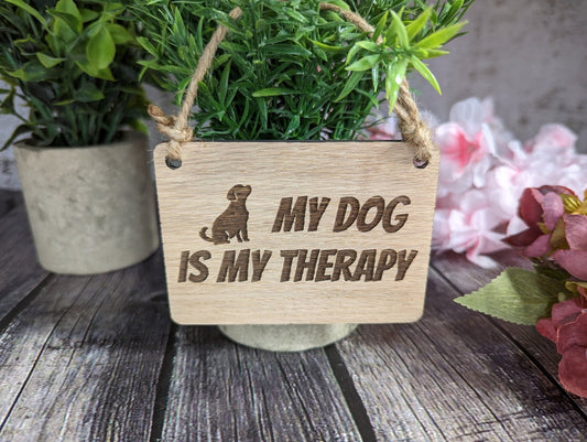 My Dog is my Therapy - Wooden Sign | Wooden Hanging Sign for Dog Lovers | Doggy Birthday Gift | Bar Sign | Door Sign - CherryGroveCraft