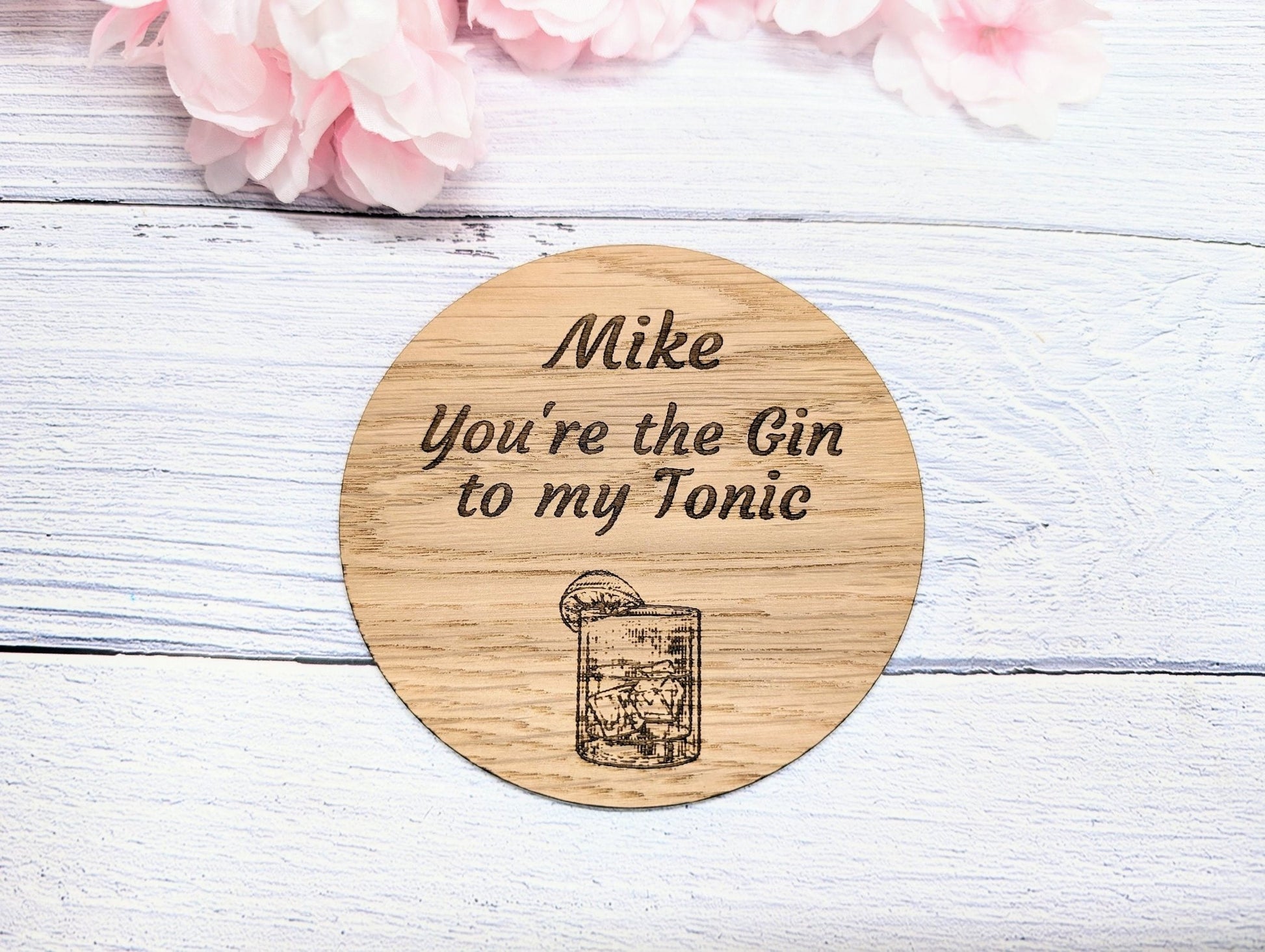 Personalised Gin & Tonic Oak Coaster - Custom Engraved 'You are the Gin to my Tonic' with Name, Eco-Friendly, 100mm Round - CherryGroveCraft